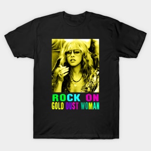 STEVIE NICKS - ROCK ON GOLD DUST WOMAN T-Shirt